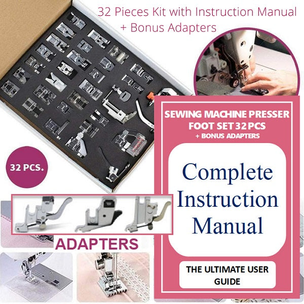 Sewing Machine Presser Foot Kit - 32 Pcs with Instruction Manual And Bonus Adapters